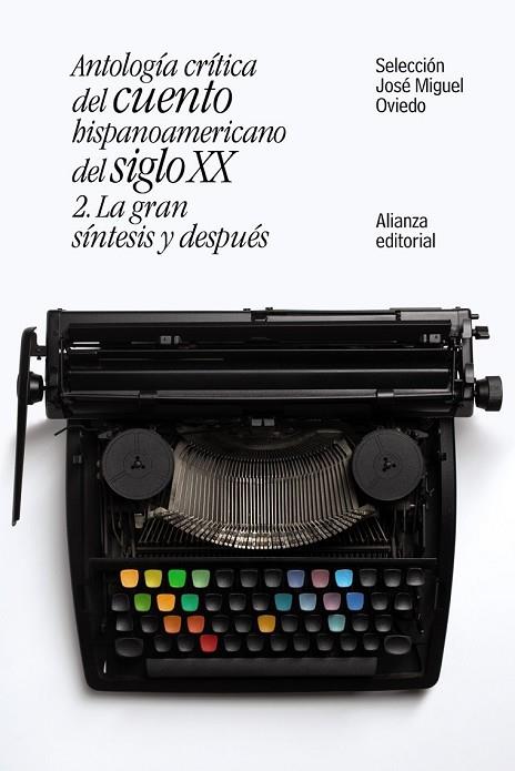 ANTOLOGÍA CRÍTICA DEL CUENTO HISPANOAMERICANO DEL SIGLO XX | 9788491047421 | OVIEDO, JOSÉ MIGUEL | Llibreria Drac - Librería de Olot | Comprar libros en catalán y castellano online