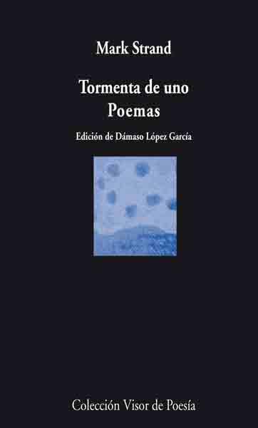 TORMENTA DE UNO. POEMAS | 9788498957228 | STRAND, MARK | Llibreria Drac - Llibreria d'Olot | Comprar llibres en català i castellà online