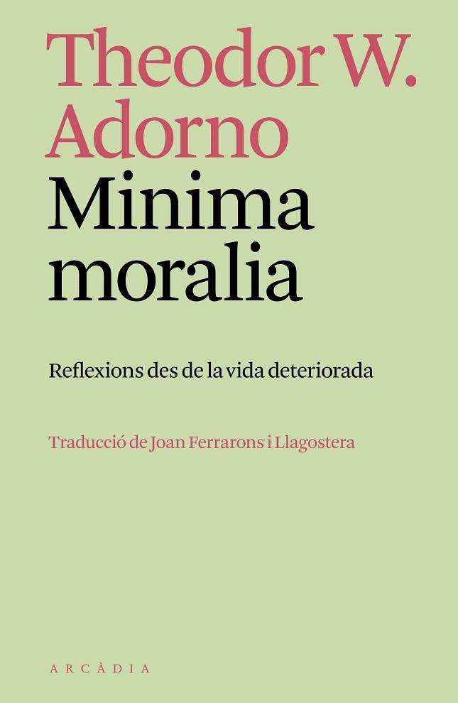 MINIMA MORALIA | 9788412745795 | ADORNO, THEODOR W. | Llibreria Drac - Llibreria d'Olot | Comprar llibres en català i castellà online