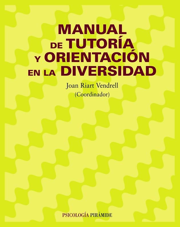 MANUAL DE TUTORÍA Y ORIENTACIÓN EN LA DIVERSIDAD | 9788436820874 | RIART, JOAN | Llibreria Drac - Librería de Olot | Comprar libros en catalán y castellano online