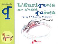 ENRIQUETA NO S'ESTA QUIETA, L' (JUGA AMB LA Q) | 9788483042021 | DOUMERC, BEATRIZ | Llibreria Drac - Llibreria d'Olot | Comprar llibres en català i castellà online