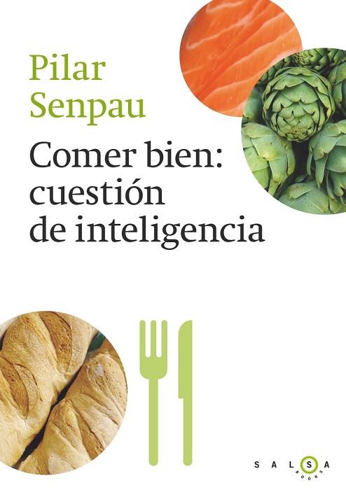 COMER BIEN CUESTION DE INTELIGENCIA | 9788415193296 | SENPAU, MARIA PILAR | Llibreria Drac - Librería de Olot | Comprar libros en catalán y castellano online