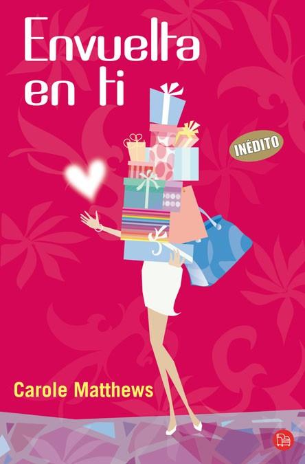 ENVUELTA EN TI  | 9788466324939 | MATTHEWS, CAROLE | Llibreria Drac - Llibreria d'Olot | Comprar llibres en català i castellà online