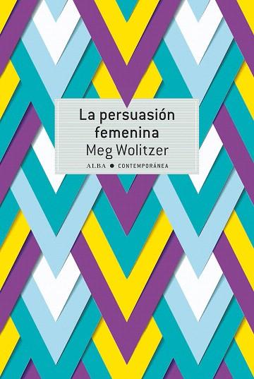 PERSUASIÓN FEMENINA, LA | 9788490655177 | WOLITZER, MEG | Llibreria Drac - Llibreria d'Olot | Comprar llibres en català i castellà online