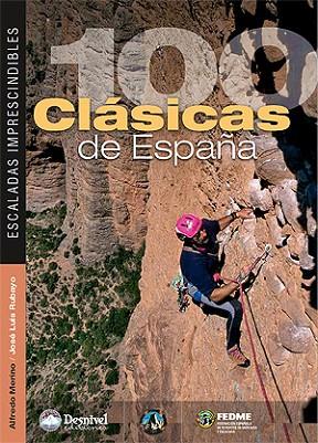 100 CLASICAS DE ESPAÑA. ESCALADAS IMPRESCINDIBLES | 9788498291490 | MERINO, ALFREDO/ RUBAYO, JOSE LUIS | Llibreria Drac - Llibreria d'Olot | Comprar llibres en català i castellà online