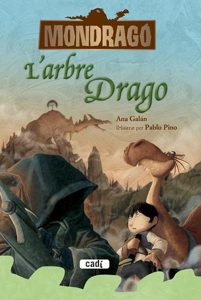 ARBRE DRAGO, L'. (MONDRAGO 7) | 9788447461349 | ANA GALÁN | Llibreria Drac - Librería de Olot | Comprar libros en catalán y castellano online