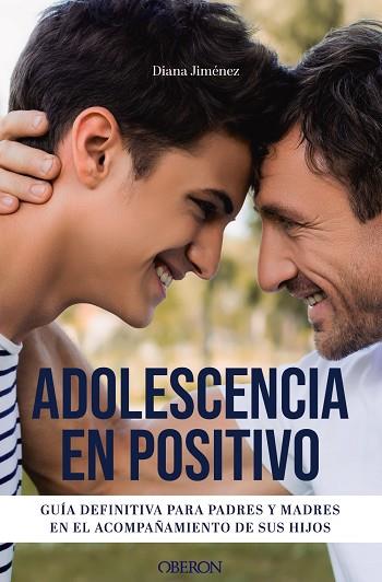 ADOLESCENCIA EN POSITIVO | 9788441550537 | JIMÉNEZ, DIANA | Llibreria Drac - Llibreria d'Olot | Comprar llibres en català i castellà online