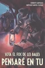 SOTA EL FOC DE LES BALES PENSARÉ EN TU | 9788468312712 | SANTIAGO, ROBERTO ; GARCÍA, SANTIAGO | Llibreria Drac - Llibreria d'Olot | Comprar llibres en català i castellà online