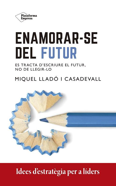 ENAMORAR-SE DEL FUTUR | 9788418582967 | LLADÓ, MIQUEL | Llibreria Drac - Llibreria d'Olot | Comprar llibres en català i castellà online