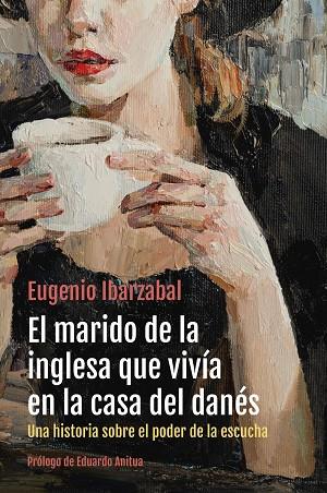 MARIDO DE LA INGLESA QUE VIVÍA EN LA CASA DEL DANÉS, EL | 9788498755312 | IBARZABAL, EUGENIO | Llibreria Drac - Librería de Olot | Comprar libros en catalán y castellano online