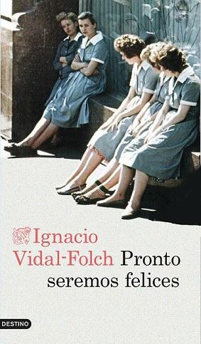 PRONTO SEREMOS FELICES | 9788423348510 | VIDAL-FOLCH, IGNACIO | Llibreria Drac - Llibreria d'Olot | Comprar llibres en català i castellà online