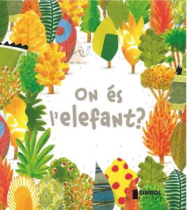 ON ÉS L'ELEFANT  | 9788415315254 | BARROUX | Llibreria Drac - Llibreria d'Olot | Comprar llibres en català i castellà online