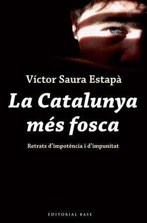 CATALUNYA MES FOSCA, LA | 9788492437115 | SAURA ESTAPA, VICTOR | Llibreria Drac - Llibreria d'Olot | Comprar llibres en català i castellà online