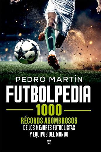 FUTBOLPEDIA | 9788413849409 | MARTÍN, PEDRO | Llibreria Drac - Llibreria d'Olot | Comprar llibres en català i castellà online