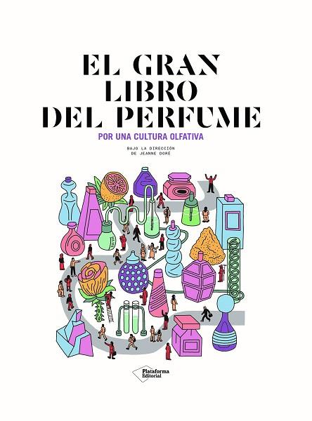 GRAN LIBRO DEL PERFUME, EL | 9788418927287 | DORÉ, JEANNE | Llibreria Drac - Llibreria d'Olot | Comprar llibres en català i castellà online