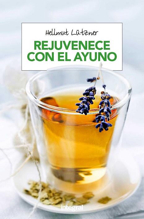 REJUVENECE CON EL AYUNO | 9788490568743 | LUTZNER , HELLMUT | Llibreria Drac - Llibreria d'Olot | Comprar llibres en català i castellà online