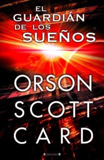 GUARDIAN DE LOS SUEÑOS, EL | 9788466647953 | CARD, ORSON SCOTT | Llibreria Drac - Llibreria d'Olot | Comprar llibres en català i castellà online