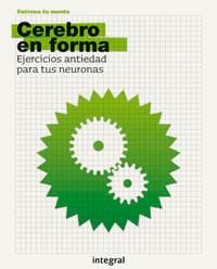 CEREBRO EN FORMA. EJERCICIOS ANTIEDAD PARA TUS NEURONAS | 9788498673326 | AA.VV. | Llibreria Drac - Librería de Olot | Comprar libros en catalán y castellano online