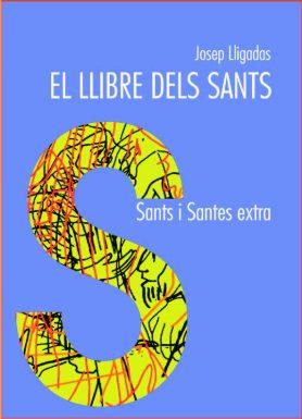 LLIBRE DELS SANTS, EL | 9788498050400 | LLIGADAS VENDRELL, JOSEP | Llibreria Drac - Llibreria d'Olot | Comprar llibres en català i castellà online