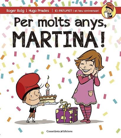 PER MOLTS ANYS MARTINA! | 9788490343944 | ROIG, ROGER; PRADES, HUGO | Llibreria Drac - Llibreria d'Olot | Comprar llibres en català i castellà online