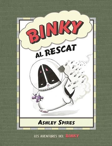 BINKY AL RESCAT | 9788426147080 | SPIRES, ASHLEY | Llibreria Drac - Llibreria d'Olot | Comprar llibres en català i castellà online