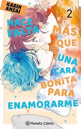 HACE FALTA MÁS QUE UNA CARA BONITA PARA ENAMORARME Nº 02 | 9788411611084 | ANZAI, KARIN | Llibreria Drac - Llibreria d'Olot | Comprar llibres en català i castellà online