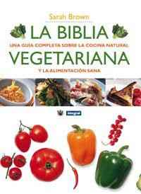 BIBLIA VEGETARIANA, LA | 9788479018511 | BROWN, SARAH | Llibreria Drac - Librería de Olot | Comprar libros en catalán y castellano online