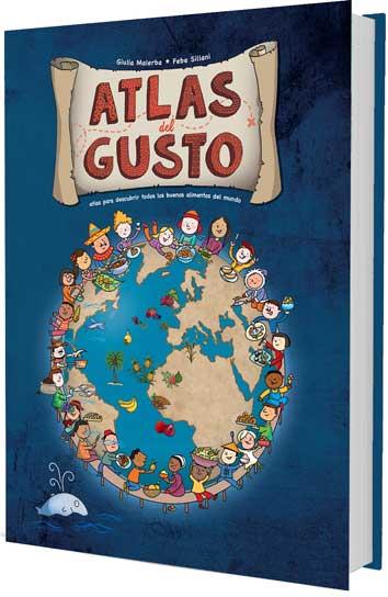 ATLAS DEL GUSTO | 9788416279661 | MALERBA, GIULIA; SILLANI, FEBE | Llibreria Drac - Llibreria d'Olot | Comprar llibres en català i castellà online