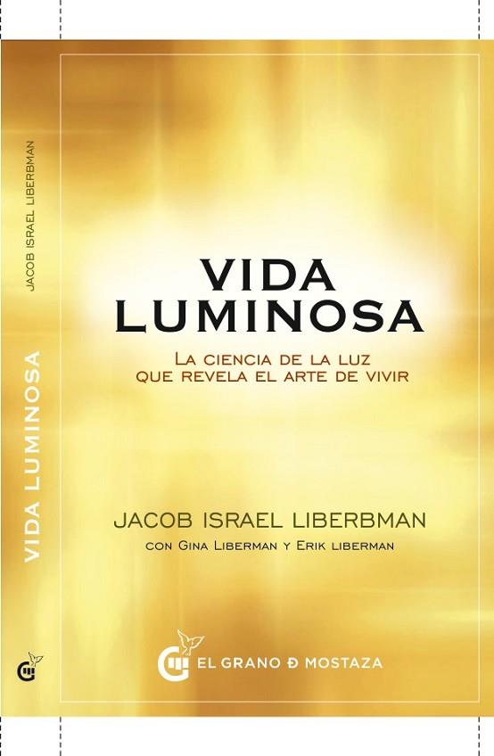 VIDA LUMINOSA | 9788494815997 | LIBERMAN, JACOB | Llibreria Drac - Llibreria d'Olot | Comprar llibres en català i castellà online