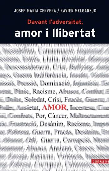 DAVANT L'ADVERSITAT L'AMOR I LA LLIBERTAT | 9788498466843 | CERVERA, JOSEP MARIA; MELGAREJO, XAVIER | Llibreria Drac - Librería de Olot | Comprar libros en catalán y castellano online