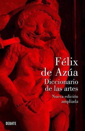 DICCIONARIO DE LAS ARTES | 9788499920030 | AZUA, FELIX DE | Llibreria Drac - Librería de Olot | Comprar libros en catalán y castellano online