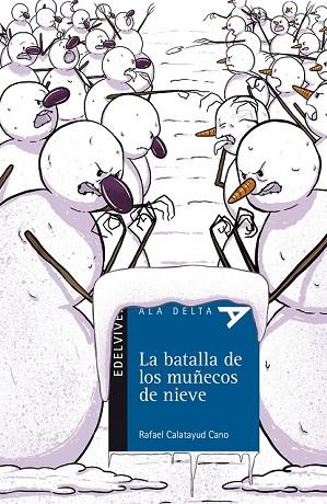 BATALLA DE LOS MUÑECOS DE NIEVE, LA | 9788414011379 | CALATAYUD, RAFAEL | Llibreria Drac - Llibreria d'Olot | Comprar llibres en català i castellà online