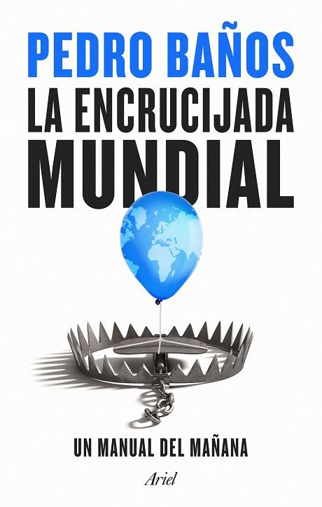 ENCRUCIJADA MUNDIAL, LA | 9788434435834 | BAÑOS, PEDRO | Llibreria Drac - Llibreria d'Olot | Comprar llibres en català i castellà online