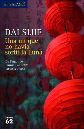 NIT QUE NO HAVIA SORTIT LA LLUNA, UNA | 9788429760750 | SIJIE, DAI | Llibreria Drac - Librería de Olot | Comprar libros en catalán y castellano online