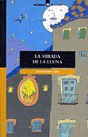 MIRADA DE LA LLUNA, LA | 9788424682200 | CELA I OLLE, JAUME | Llibreria Drac - Llibreria d'Olot | Comprar llibres en català i castellà online