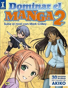 DOMINAR EL MANGA 2. SUBE DE NIVEL CON MARK CRILLEY | 9788441535909 | CRILLEY, MARK | Llibreria Drac - Llibreria d'Olot | Comprar llibres en català i castellà online