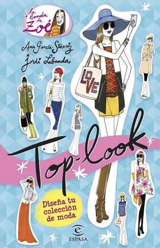 TOP LOOK (LA BANDA DE ZOÉ) | 9788467045130 | GARCÍA-SIÑERIZ, ANA ; LABANDA, JORDI | Llibreria Drac - Llibreria d'Olot | Comprar llibres en català i castellà online