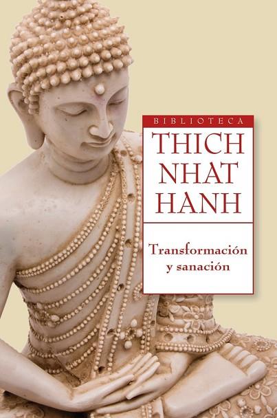 TRANSFORMACION Y SANACION | 9788497546478 | NHAT HANH, THICH | Llibreria Drac - Librería de Olot | Comprar libros en catalán y castellano online