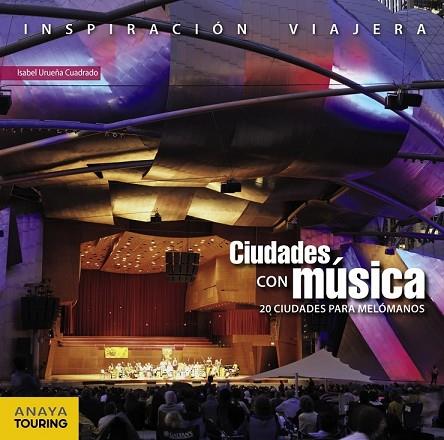 CIUDADES CON MÚSICA | 9788499358550 | URUEÑA, ISABEL | Llibreria Drac - Llibreria d'Olot | Comprar llibres en català i castellà online