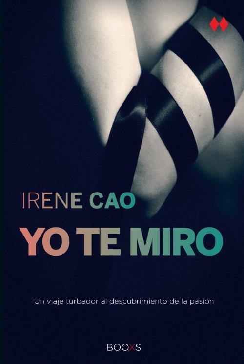 YO TE MIRO | 9788466328173 | CAO, IRENE | Llibreria Drac - Llibreria d'Olot | Comprar llibres en català i castellà online