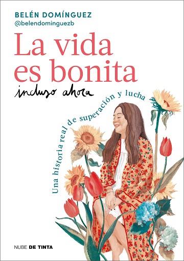 VIDA ES BONITA INCLUSO AHORA, LA | 9788419514158 | DOMÍNGUEZ, BELÉN | Llibreria Drac - Llibreria d'Olot | Comprar llibres en català i castellà online