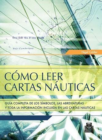 COMO LEER CARTAS NAUTICAS. GUIA COMPLETA DE SIMBOLOS LAS ABR | 9788480191272 | CALDER, ANGEL | Llibreria Drac - Llibreria d'Olot | Comprar llibres en català i castellà online