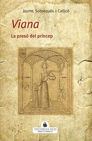 VIANA LA PRESÓ DEL PRÍNCEP | 9788419007070 | SOBREQUÉS, JAUME | Llibreria Drac - Llibreria d'Olot | Comprar llibres en català i castellà online