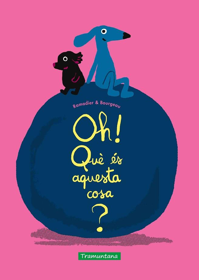 OH QUÈ ÉS AQUESTA COSA | 9788418520587 | RAMADIER, CÉDRIC | Llibreria Drac - Llibreria d'Olot | Comprar llibres en català i castellà online