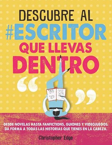 DESCUBRE AL #ESCRITOR QUE LLEVAS DENTRO | 9788420486451 | EDGE, CHRISTOPHER | Llibreria Drac - Llibreria d'Olot | Comprar llibres en català i castellà online