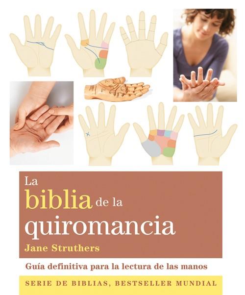 BIBLIA DE LA QUIROMANCIA, LA | 9788484454526 | STRUTHERS, JANE | Llibreria Drac - Llibreria d'Olot | Comprar llibres en català i castellà online