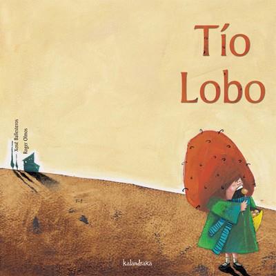 TIO LOBO | 9788484640424 | BALLESTEROS, XOSE;OLMOS, ROGER | Llibreria Drac - Llibreria d'Olot | Comprar llibres en català i castellà online