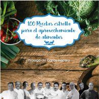 100 RECETAS ESTRELLA PARA EL APROVECHAMIENTO DE ALIMENTOS | 9788473597937 | ADURIZ, ANDONI; ARZAK, JUAN MARI | Llibreria Drac - Llibreria d'Olot | Comprar llibres en català i castellà online