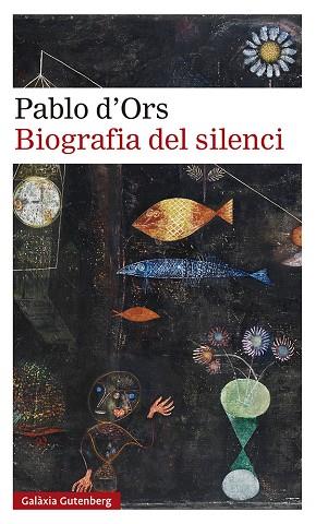 BIOGRAFIA DEL SILENCI | 9788418218187 | D'ORS, PABLO | Llibreria Drac - Llibreria d'Olot | Comprar llibres en català i castellà online