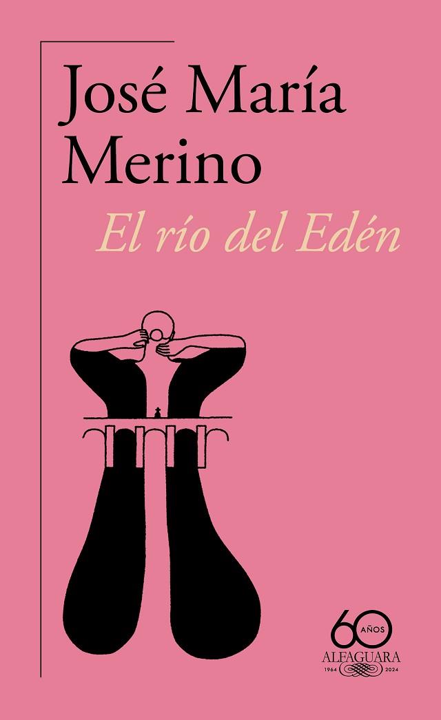 RÍO DEL EDÉN, EL (60.º ANIVERSARIO DE ALFAGUARA) | 9788420478852 | MERINO, JOSÉ MARÍA | Llibreria Drac - Llibreria d'Olot | Comprar llibres en català i castellà online